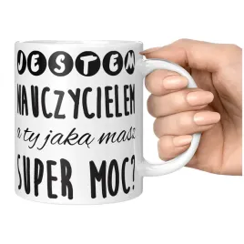 kubek-jestem-nauczycielem-mam-supermoc-kubek