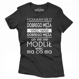 koszulka-damska-smieszny-prezent-mam-dobrego-meza