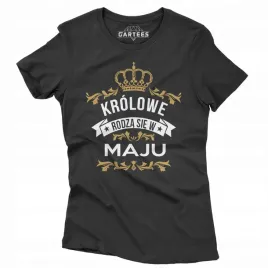 koszulka-damska-krolowe-rodzja-sie-w-maju