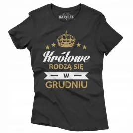 koszulka-damska-pomysl-na-prezent-urodziny-grudzie