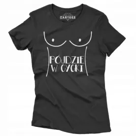 koszulka-damska-smieszny-prezent-pojdzie-w-cycki