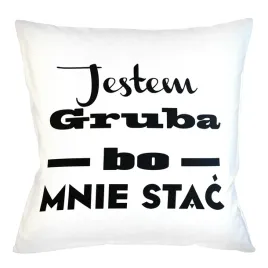 poduszka-poszewka-napis-jestem-gruba-bo-mnie-stac