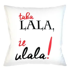poduszka-poszewka-napis-taka-lala-ze-ulala