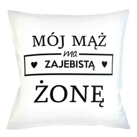 poduszka-poszewka-moj-maz-ma-zajebista-zone-napis