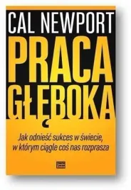 praca-gleboka-jak-odniesc-sukces-w-swiecie