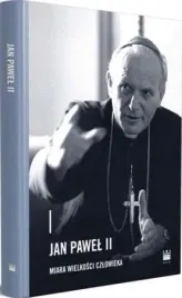 jan-pawel-ii-miara-wielkosci-czlowieka