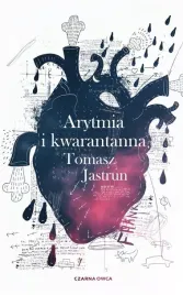 arytmia-i-kwarantanna-tomasz-jastrun