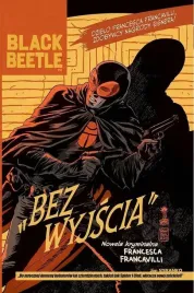 black-beetle-bez-wyjscia-francesco-francavilla