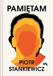 pamietam-piotr-stankiewicz