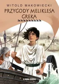 przygody-meliklesa-greka-w-2022-witold-makowiecki