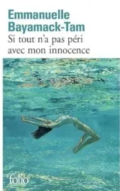 si-tout-n-a-pas-peri-avec-mon-innocence