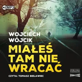 miales-tam-nie-wracac-audiobook-wojciech-wojcik