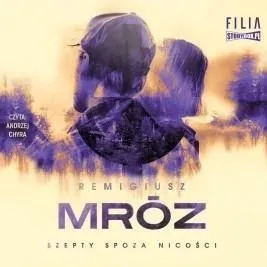 szepty-spoza-nicosci-audiobook-remigiusz-mroz