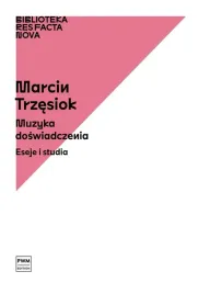 muzyka-doswiadczenia-eseje-i-studia-marcin-trzesiok