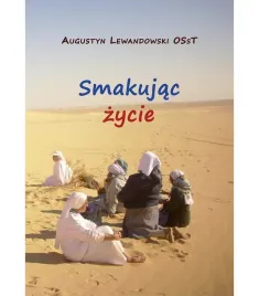 smakujac-zycie-augustyn-lewandowski-osst