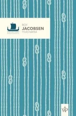 tylko-matka-w-2-roy-jacobsen