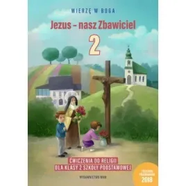 wierze-w-boga-jezus-nasz-zbawiciel-cwiczenia-do-religii-dla-klasy-2-sp