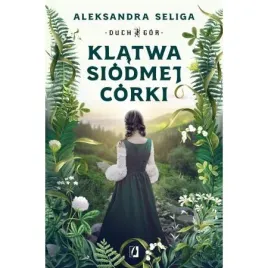 klatwa-siodmej-corki-duch-gor-tom-1-aleksandra-seliga