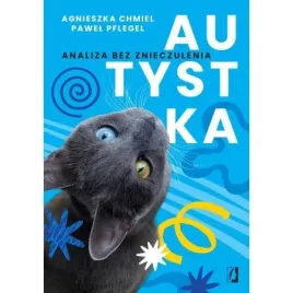 autystka-analiza-bez-znieczulenia-agnieszka-chmiel