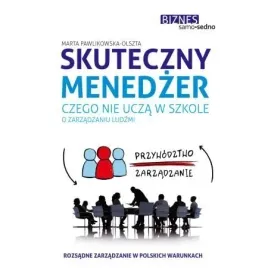 skuteczny-menedzer-czego-nie-ucza-w-szkole-o-zarzadzaniu-ludzmi