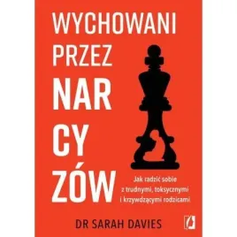 wychowani-przez-narcyzow-jak-radzic-sobie-z-trudnymi-sarah-davies