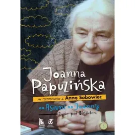 od-asiuni-do-joanny-zycie-pod-bajdulem-joanna-papuzinska