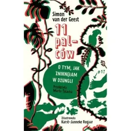 11-palcow-o-tym-jak-zniknelam-w-dzungli-simon-van-der-geest