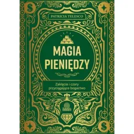 magia-pieniedzy-zaklecia-i-czary-przyciagajace-bogactwo-patricia-telesco