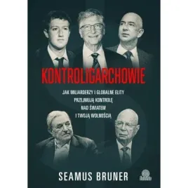 kontroligarchowie-jak-miliarderzy-i-globalne-elity-przejmuja-kontrole-nad