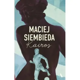 kairos-grecka-trylogia-tom-3-barwione-brzegi-maciej-siembieda