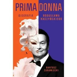 primadonna-biografia-boguslawa-kaczynskiego-bartosz-zurawiecki