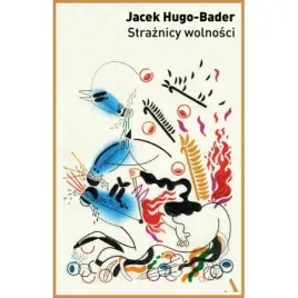 straznicy-wolnosci-jacek-hugo-bader