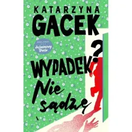 wypadek-nie-sadze-katarzyna-gacek
