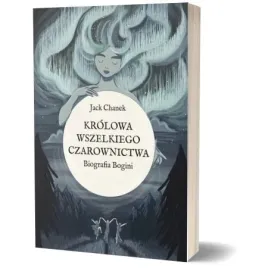 krolowa-wszelkiego-czarownictwa-biografia-bogini