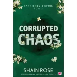 corrupted-chaos-tarnished-empire-tom-3-rose-shain-na-prezent-papierowa