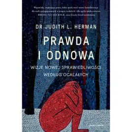 prawda-i-odnowa-wizje-nowej-sprawiedliwosci-wedlug-ocalalych-judith-l