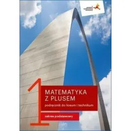 matematyka-z-plusem-1-zakres-podstawowy-podrecznik-do-liceum-i-technikum
