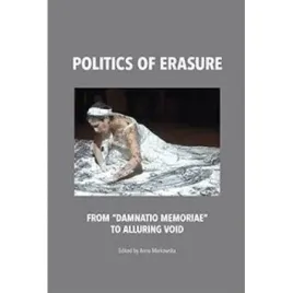 politics-of-erasure-from-damnatio-memoriae-to-alluring-void-anna-markowska
