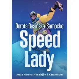 speed-lady-moja-korona-himalajow-i-karakorum-dorota-rasinska-samocko
