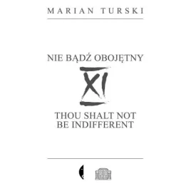 xi-nie-badz-obojetny-xi-thou-shalt-not-be-indifferent-marian-turski