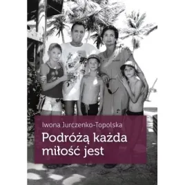 podroza-kazda-milosc-jest