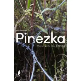 pinezka-historie-z-granicy-polsko-bialoruskiej