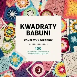 kwadraty-babuni-kompletny-poradnik-100-motywow-szydelkowych-do-mieszania