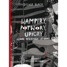 wampiry-potwory-upiory-i-inne-nieziemskie-stwory