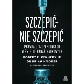 szczepic-nie-szczepic-prawda-o-szczepionkach-w-swietle-badan-naukowych