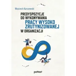 predyspozycje-do-wykonywania-pracy-wysoko-zrutynizowanej-w-organizacji