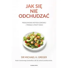 jak-sie-nie-odchudzac-przelomowa-metoda-zdrowej-i-trwalej-utraty-wagi