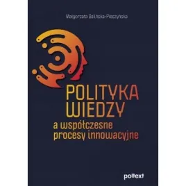 polityka-wiedzy-a-wspolczesne-procesy-innowacyjne