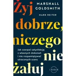 zyj-dobrze-niczego-nie-zaluj