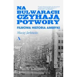 na-bulwarach-czyhaja-potwory-filmowa-historia-ameryki